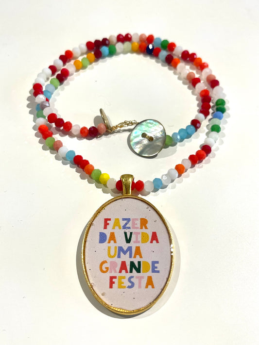 Collana “ FAZER DA VIDA UMA GRANDE FESTA”